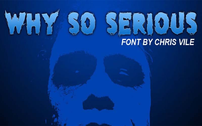 Why so serious Font Family Download