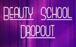 Beauty School Dropout Font Free Family Download