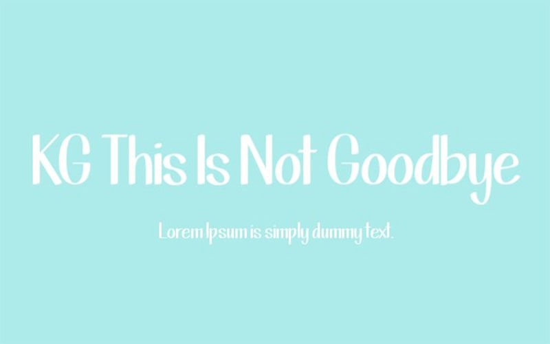 Kg This Is Not Goodbye Font family free download