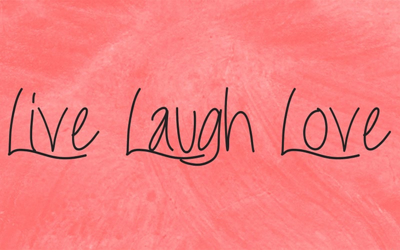 Live Laugh Love Font Family Free Download